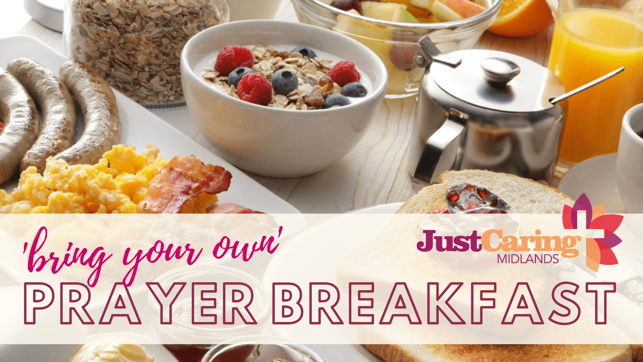 our-bring-your-own-prayer-breakfast-just-caring-midlands